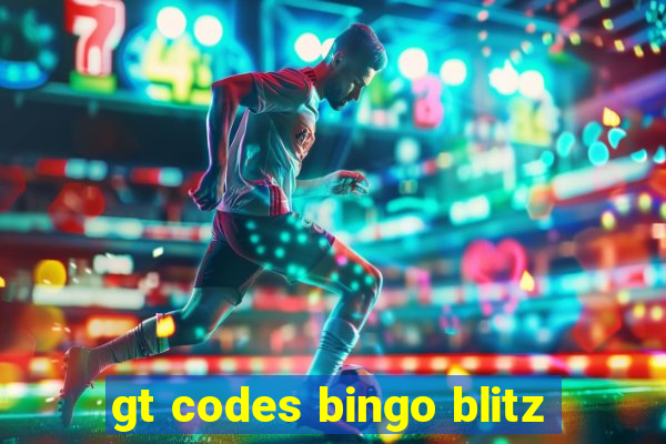 gt codes bingo blitz